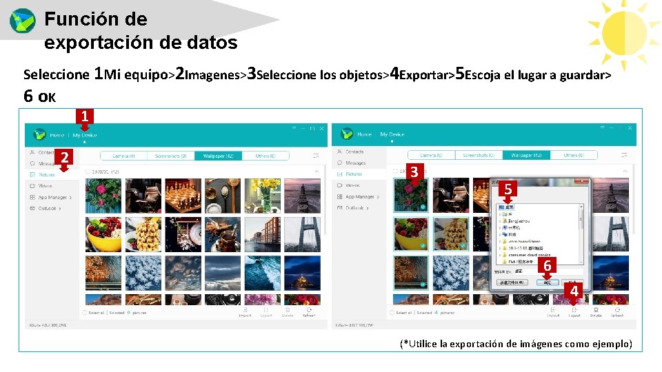 Función de exportación de datos Seleccione 1 Mi equipo>2 Imagenes>3 Seleccione los objetos>4 Exportar>5