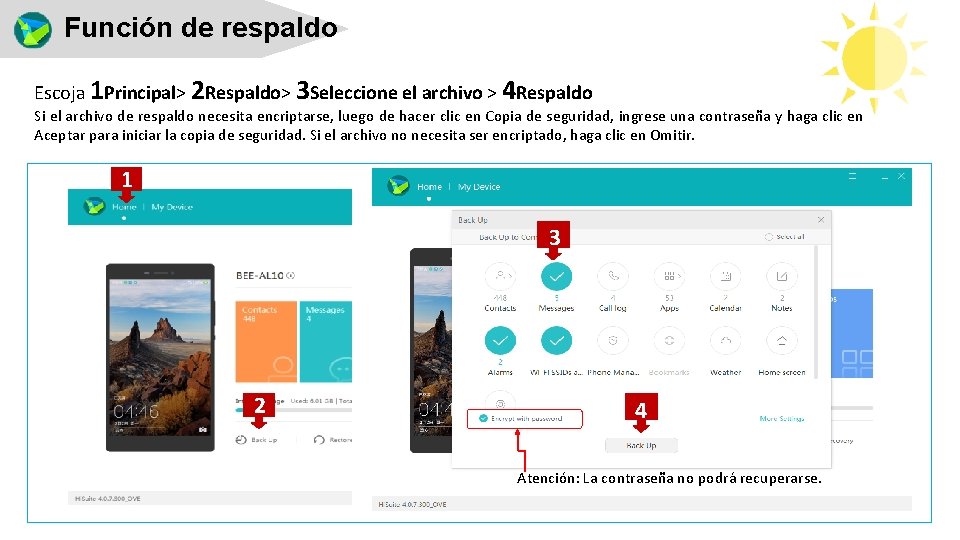 Función de respaldo Escoja 1 Principal> 2 Respaldo> 3 Seleccione el archivo > 4