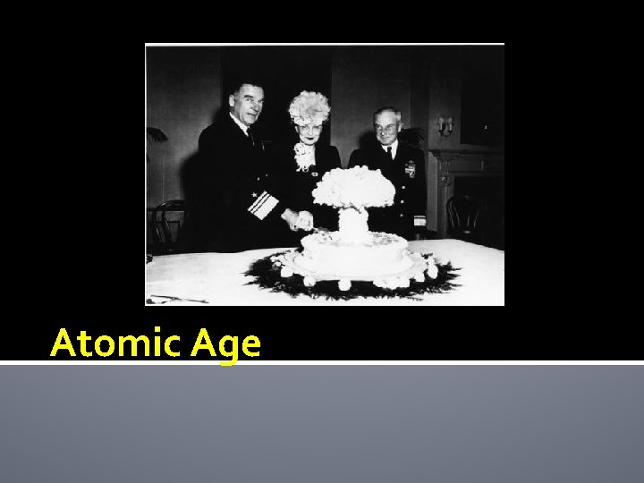 Atomic Age Atomic Age