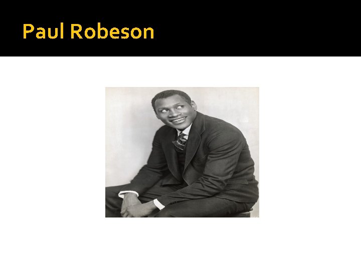 Paul Robeson Paul Robeson