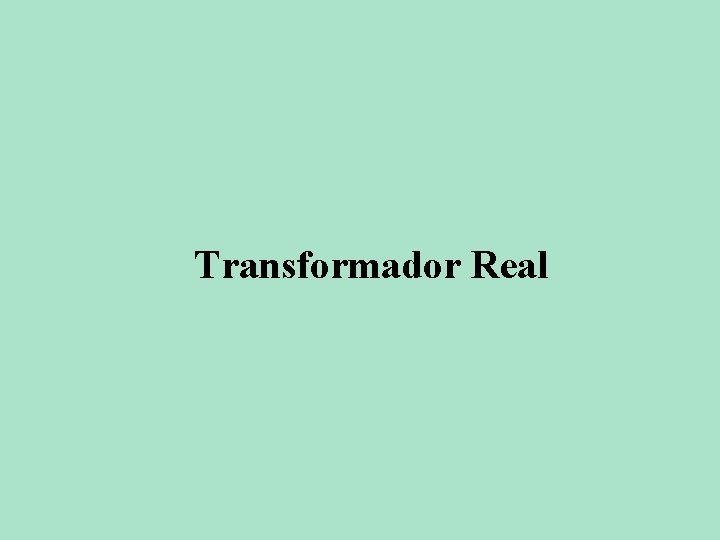 Transformador Real 
