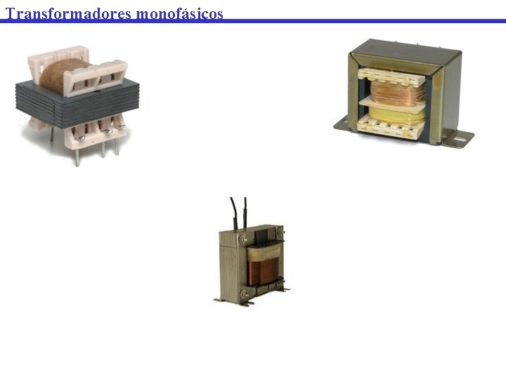 Transformadores monofásicos 