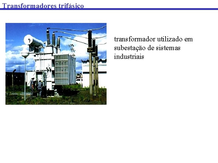 Transformadores trifásico transformador utilizado em subestação de sistemas industriais 