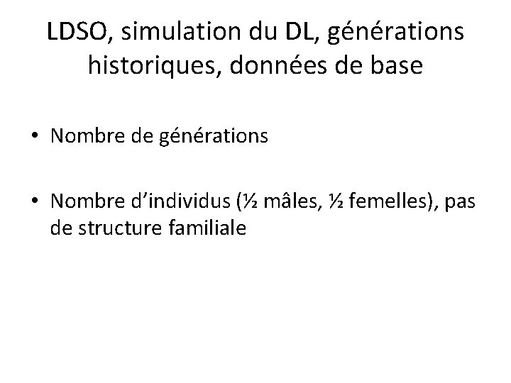 LDSO, simulation du DL, générations historiques, données de base • Nombre de générations •