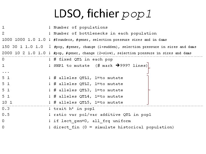 LDSO, fichier pop 1 1 ! Number of populations 2 ! Number of bottlenecks