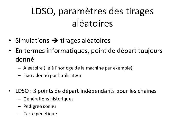 LDSO, paramètres des tirages aléatoires • Simulations tirages aléatoires • En termes informatiques, point