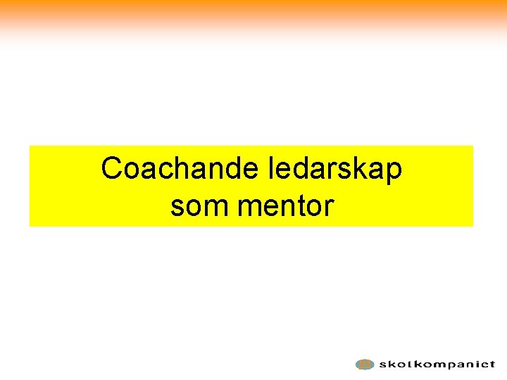 Coachande ledarskap som mentor 