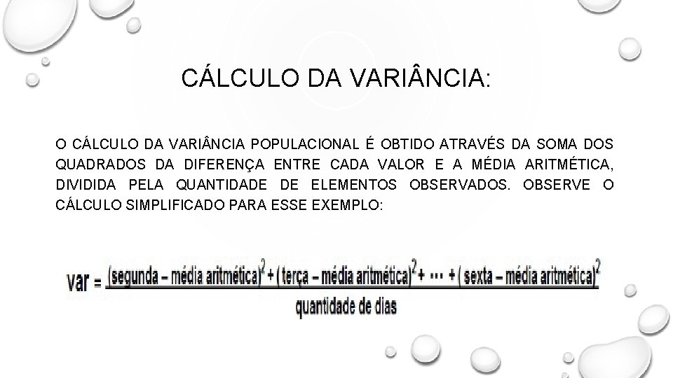 CÁLCULO DA VARI NCIA: O CÁLCULO DA VARI NCIA POPULACIONAL É OBTIDO ATRAVÉS DA