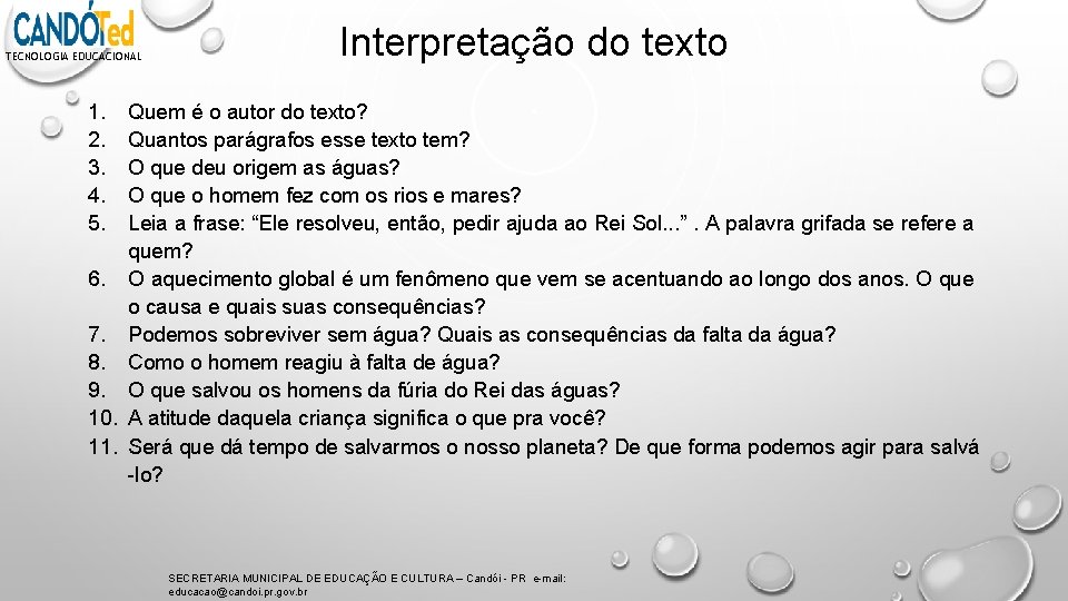 TECNOLOGIA EDUCACIONAL Interpretação do texto 1. 2. 3. 4. 5. Quem é o autor