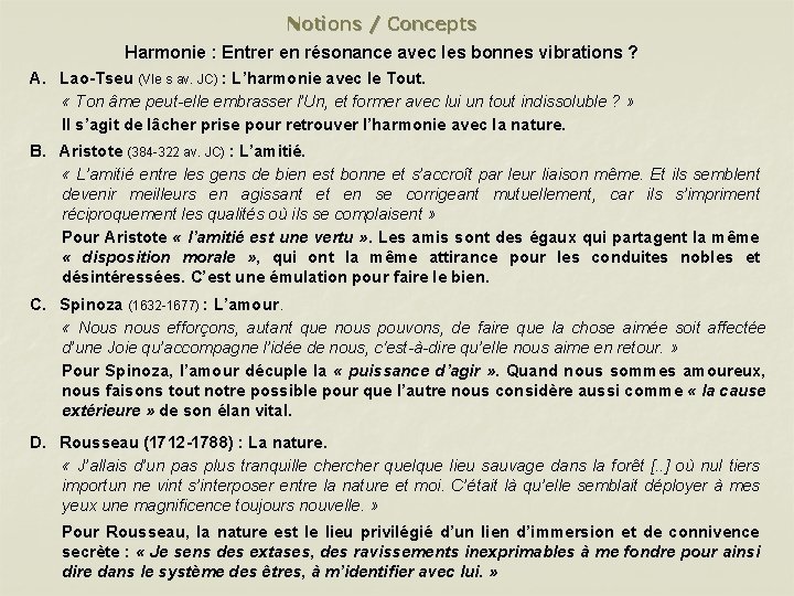 Notions / Concepts Harmonie : Entrer en résonance avec les bonnes vibrations ? A.