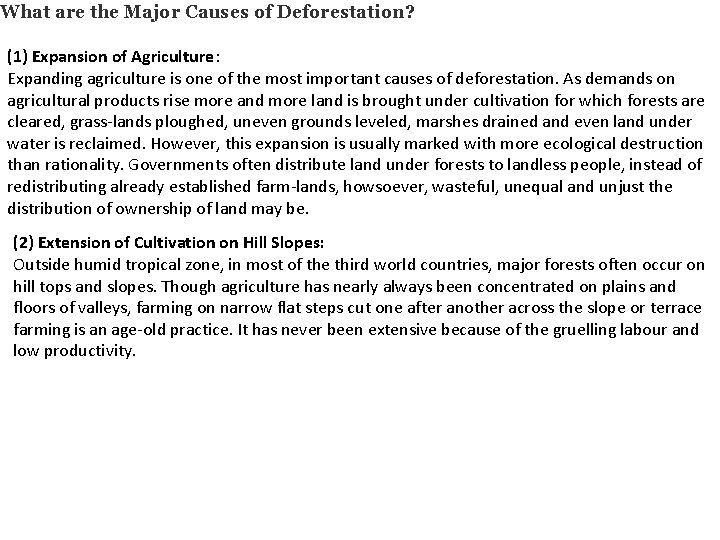 What are the Major Causes of Deforestation? (1) Expansion of Agriculture: Expanding agriculture is