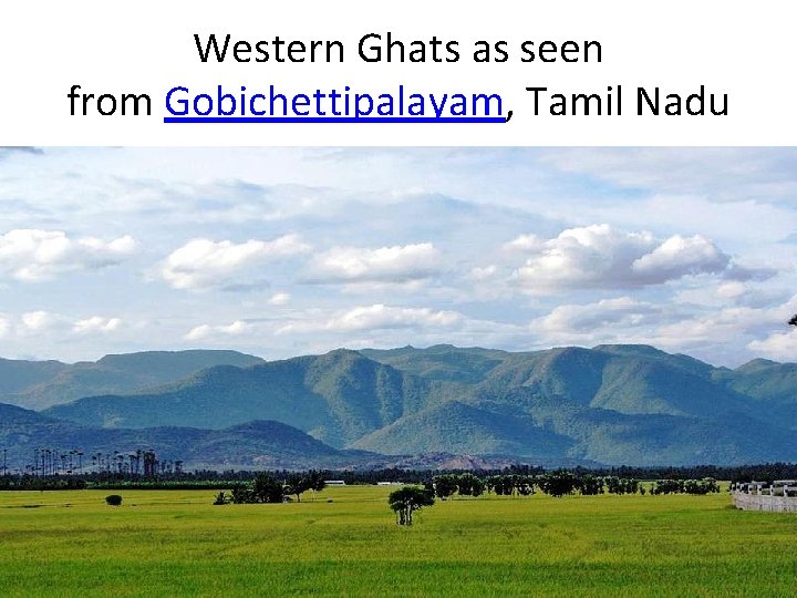 Western Ghats as seen from Gobichettipalayam, Tamil Nadu 