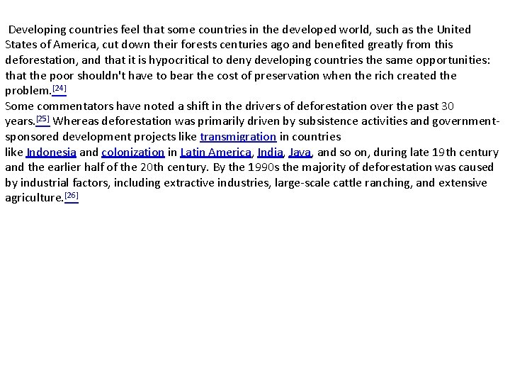  Developing countries feel that some countries in the developed world, such as the