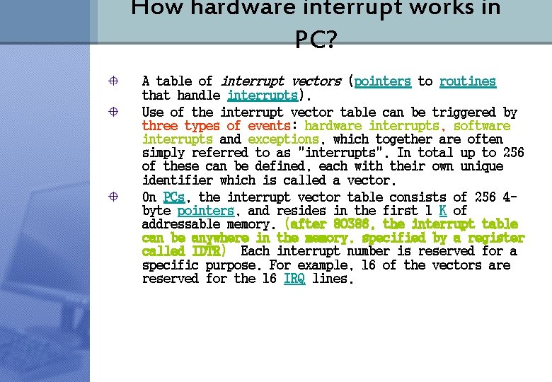 How hardware interrupt works in PC? A table of interrupt vectors (pointers to routines