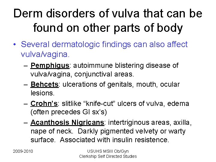 Derm disorders of vulva that can be found on other parts of body • Derm disorders of vulva that can be found on other parts of body •