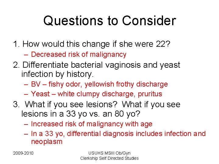Questions to Consider 1. How would this change if she were 22? – Decreased Questions to Consider 1. How would this change if she were 22? – Decreased