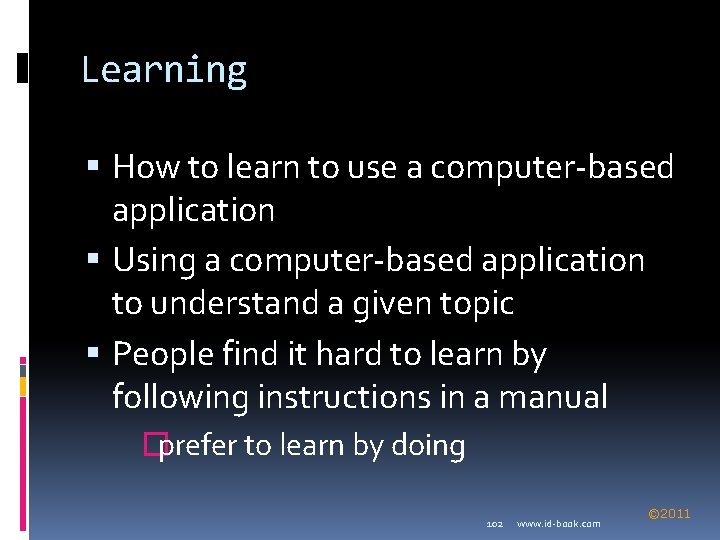 Learning How to learn to use a computer-based application Using a computer-based application to