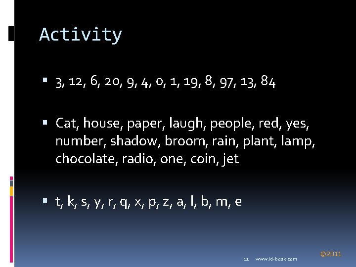 Activity 3, 12, 6, 20, 9, 4, 0, 1, 19, 8, 97, 13, 84