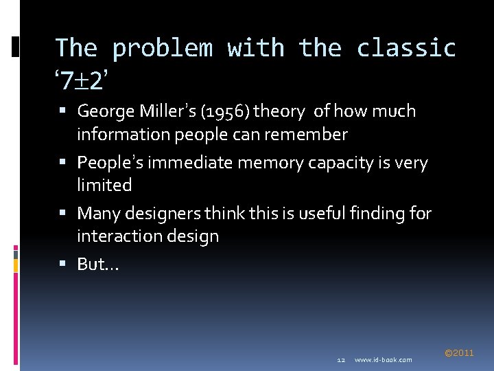 The problem with the classic ‘ 7 2’ George Miller’s (1956) theory of how