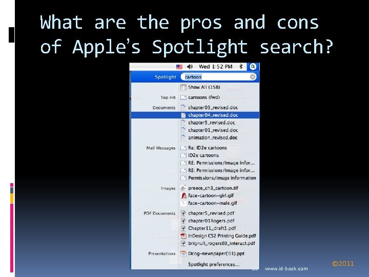 What are the pros and cons of Apple’s Spotlight search? 18 www. id-book. com