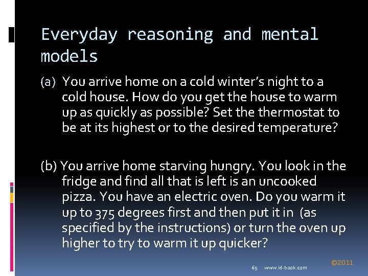 Everyday reasoning and mental models (a) You arrive home on a cold winter’s night