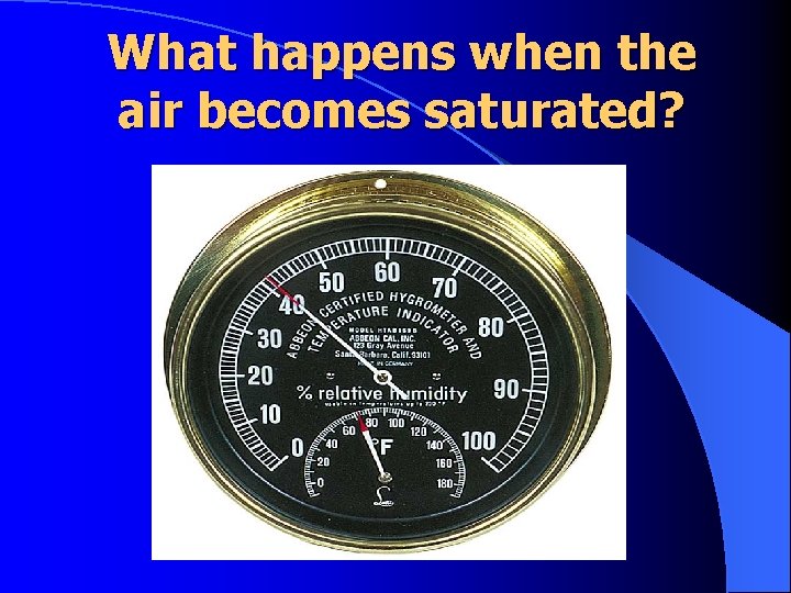 What happens when the air becomes saturated? 