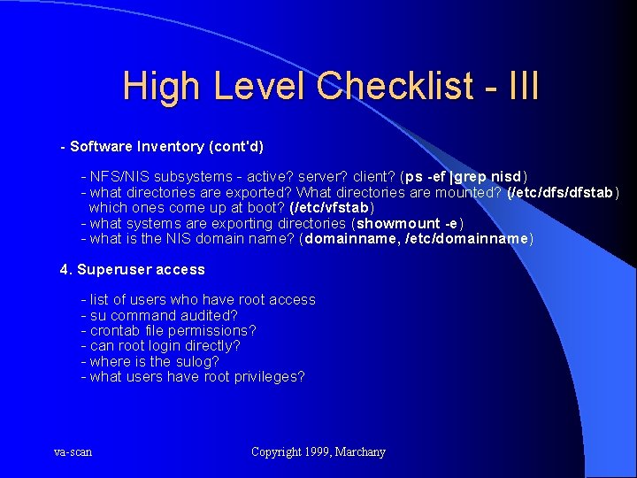 High Level Checklist - III - Software Inventory (cont'd) - NFS/NIS subsystems - active?