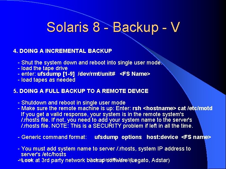Solaris 8 - Backup - V 4. DOING A INCREMENTAL BACKUP - Shut the