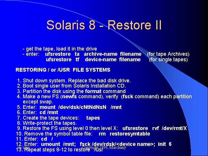 Solaris 8 - Restore II - get the tape, load it in the drive