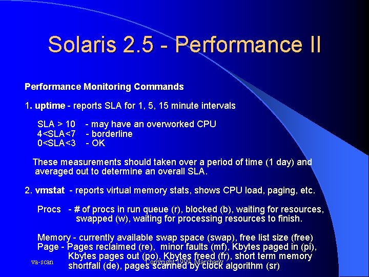 Solaris 2. 5 - Performance II Performance Monitoring Commands 1. uptime - reports SLA