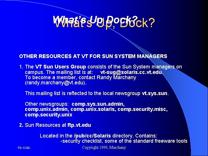 What’s Dock? What's. Up Up, Dock? OTHER RESOURCES AT VT FOR SUN SYSTEM MANAGERS