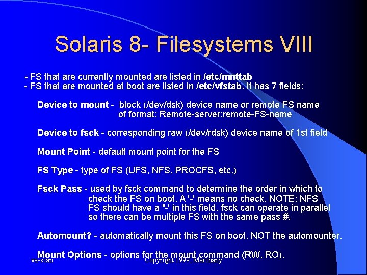 Solaris 8 - Filesystems VIII - FS that are currently mounted are listed in