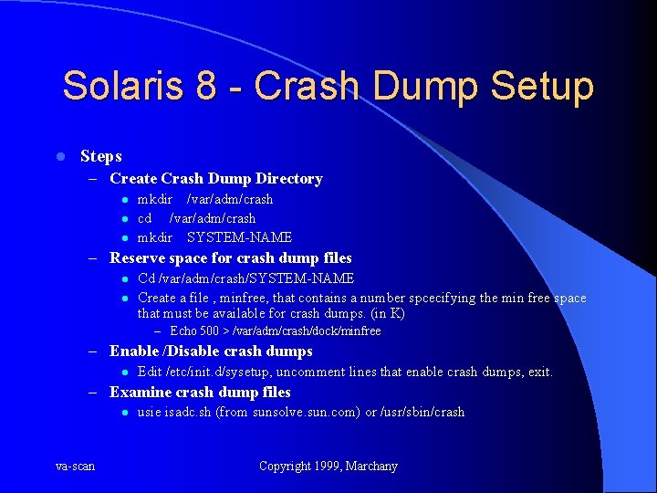 Solaris 8 - Crash Dump Setup l Steps – Create Crash Dump Directory l