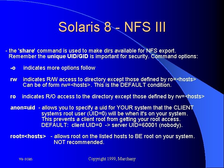 Solaris 8 - NFS III - the 'share' command is used to make dirs