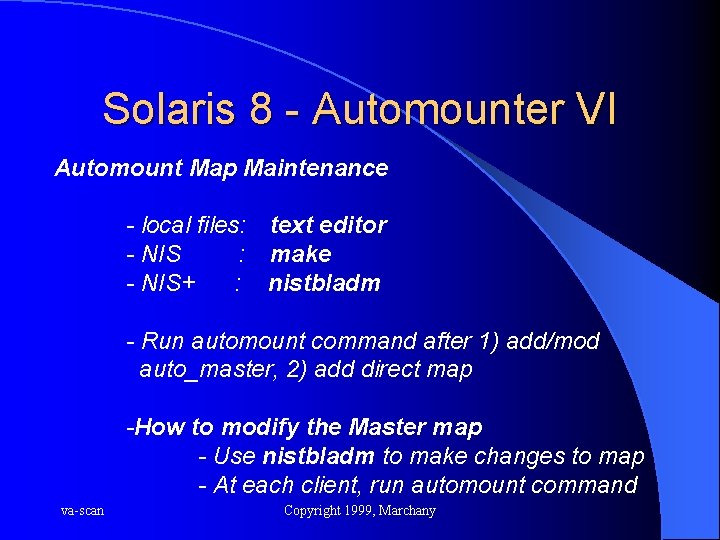 Solaris 8 - Automounter VI Automount Map Maintenance - local files: text editor -