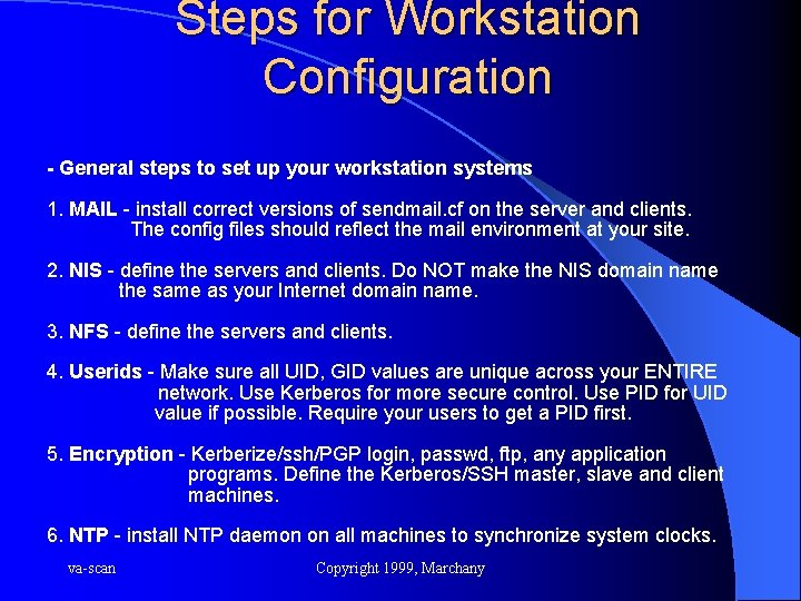 Steps for Workstation Configuration - General steps to set up your workstation systems 1.