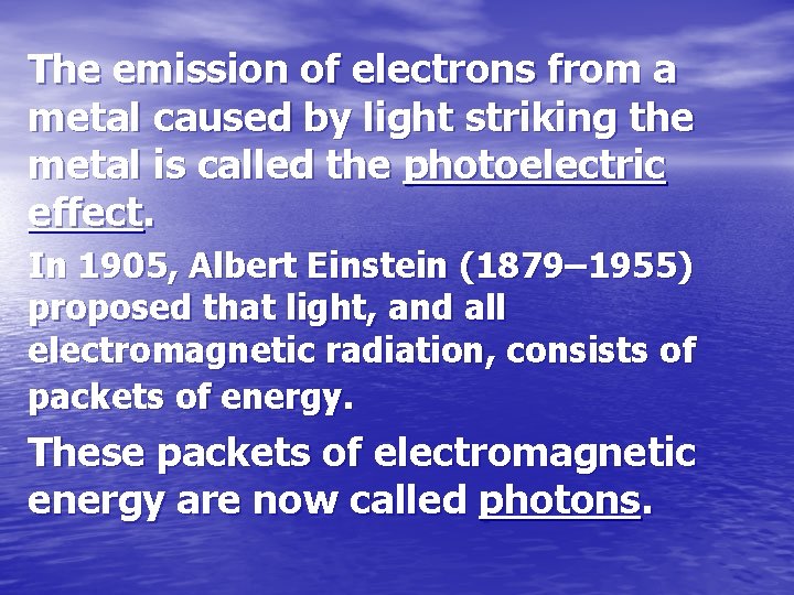 The emission of electrons from a metal caused by light striking the metal is