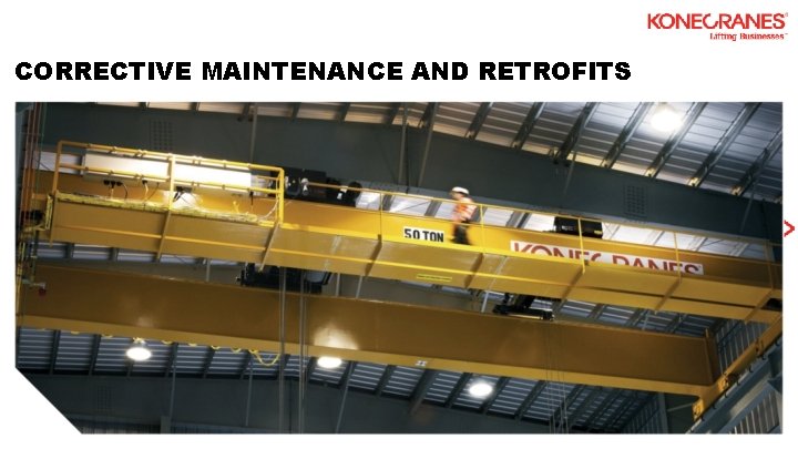  CORRECTIVE MAINTENANCE AND RETROFITS 