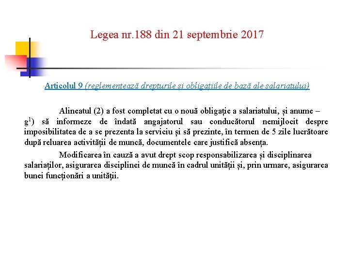 Legea nr. 188 din 21 septembrie 2017 Articolul 9 (reglementează drepturile și obligațiile de