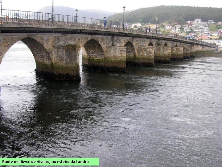 Ponte medieval de Viveiro, no esteiro do Landro 