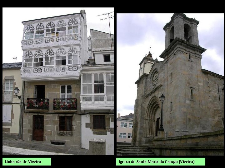 Unha rúa de Viveiro Igrexa de Santa María do Campo (Viveiro) 