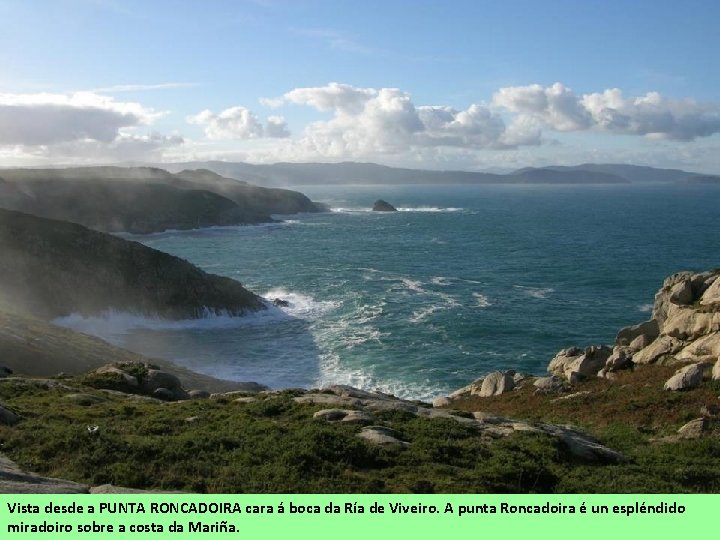 Vista desde a PUNTA RONCADOIRA cara á boca da Ría de Viveiro. A punta