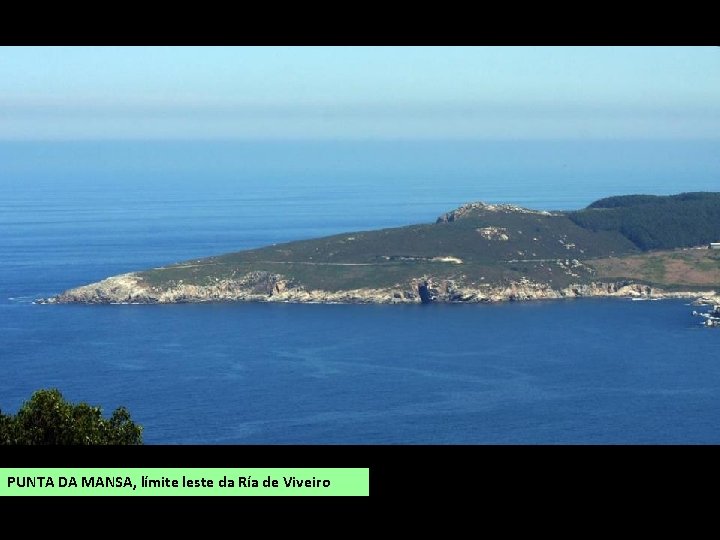 PUNTA DA MANSA, límite leste da Ría de Viveiro 