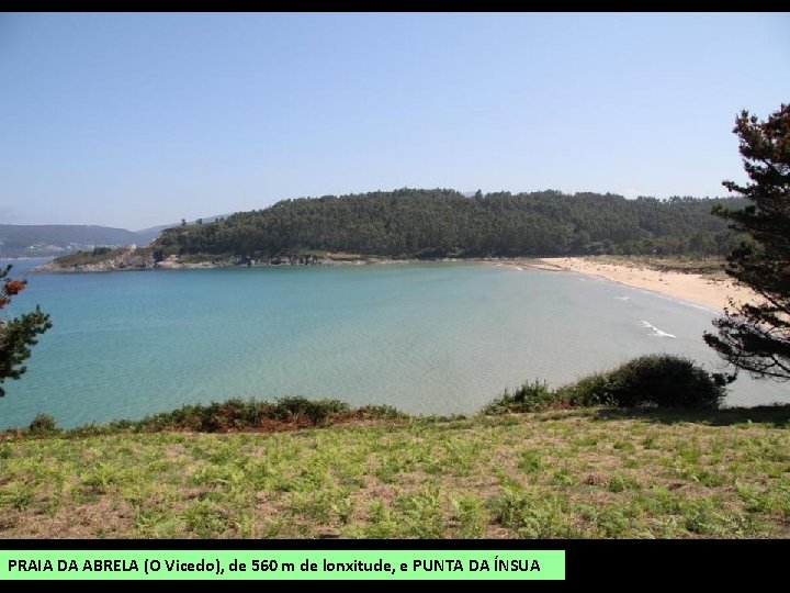 PRAIA DA ABRELA (O Vicedo), de 560 m de lonxitude, e PUNTA DA ÍNSUA