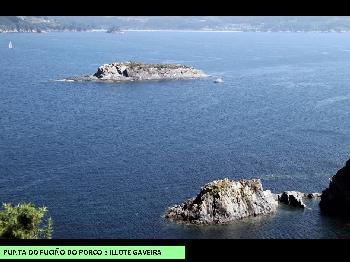 PUNTA DO FUCIÑO DO PORCO e ILLOTE GAVEIRA 