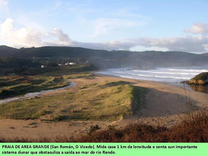 PRAIA DE AREA GRANDE (San Román, O Vicedo). Mide case 1 km de lonxitude