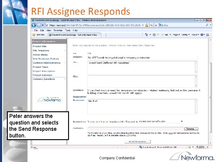 RFI Assignee Responds Peter answers the question and selects the Send Response button. Company