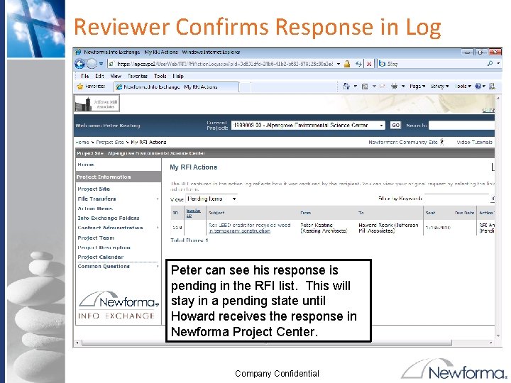 Reviewer Confirms Response in Log Peter can see his response is pending in the