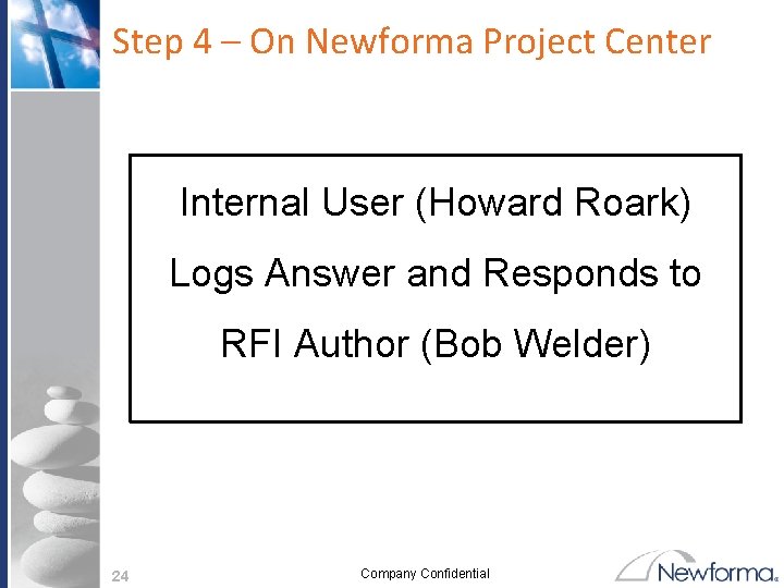 Step 4 – On Newforma Project Center Internal User (Howard Roark) Logs Answer and