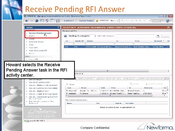 Receive Pending RFI Answer Howard selects the Receive Pending Answer task in the RFI